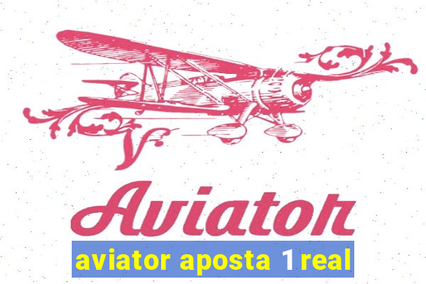 aviator aposta 1 real